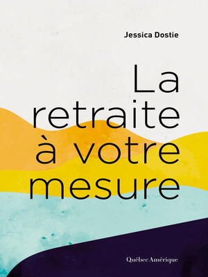 cover image of La retraite à votre mesure